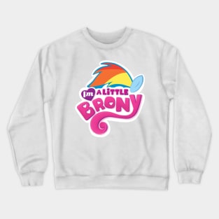 I'm a Little Brony Crewneck Sweatshirt